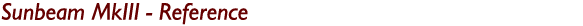 The Sunbeam Mk3 Reference